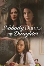 nobody-dumps-my-daughter-2024