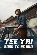 tee-yai-born-to-be-bad-2025
